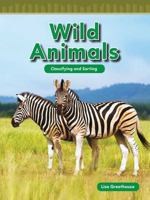 cover image of Wild Animals: Classifying and Sorting